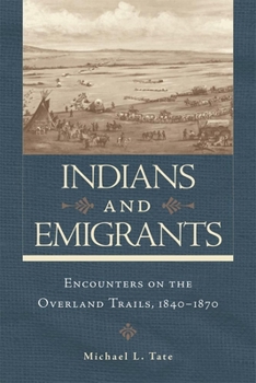 Paperback Indians and Emigrants: Encounters on the Overland Trails Book