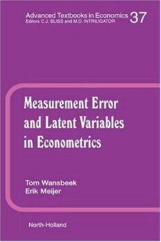 Hardcover Measurement Error and Latent Variables in Econometrics: Volume 37 Book