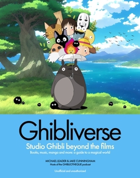Hardcover Ghibliverse: Studio Ghibli Beyond the Films Book