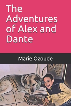 Paperback The Adventures of Alex and Dante Book
