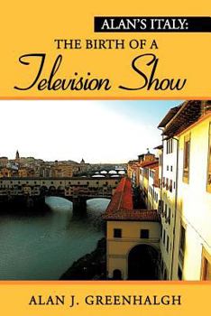 Paperback Alan's Italy: The Birth of a Television Show Book