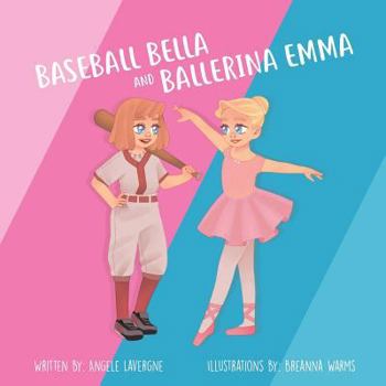 Paperback Baseball Bella and Ballerina Emma Book