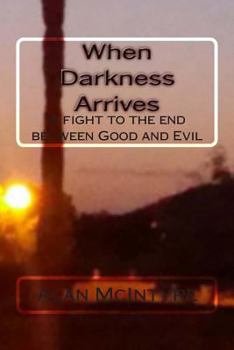 Paperback When Darkness Arrives: A Fantasy/Horror/Occult Novella Book