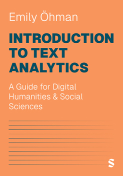 Paperback Introduction to Text Analytics: A Guide for Digital Humanities & Social Sciences Book