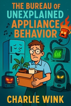 Paperback The Bureau of Unexplained Appliance Behavior Book