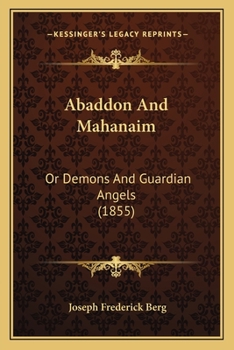 Paperback Abaddon And Mahanaim: Or Demons And Guardian Angels (1855) Book