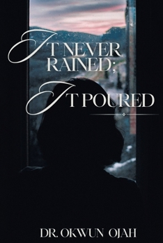 Paperback It Never Rained; It Poured Book