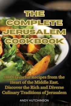 Paperback The Complete Jerusalem Cookbook Book
