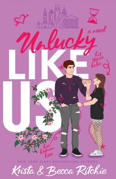 Paperback Unlucky Like Us (Special Edition): Like Us Series: Billionaires & Bodyguards Book 12 Book