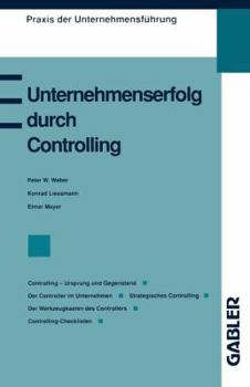 Paperback Unternehmenserfolg Durch Controlling: Controlling -- Ursprung Und Gegenstand Der Controller Im Unternehmen Strategisches Controlling Controlling ALS M [German] Book