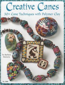 Paperback Creative Canes: 30+ Cane Techniques with Polymer Clay Book