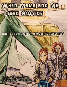 Paperback When Mama and me lived outside: One family's journey through homelessness Book