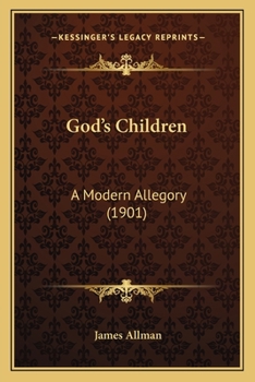 God's Children: A Modern Allegory