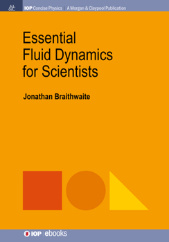 Hardcover Essential Fluid Dynamics for Scientists Book
