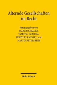 Hardcover Alternde Gesellschaften Im Recht: Japanisch-Deutsches Symposium in Tubingen Vom 3. Bis 4. September 2012 [German] Book