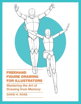 Paperback FreeHand Figure Drawing for Illustrators: Mastering the Art of Drawing from Memory Book