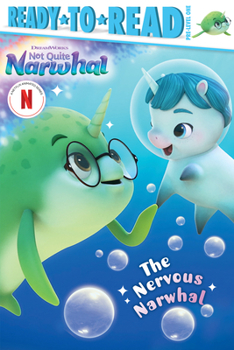 Paperback The Nervous Narwhal: Ready-To-Read Pre-Level 1 Book