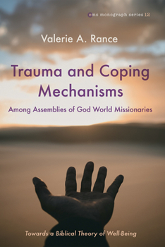 Paperback Trauma and Coping Mechanisms among Assemblies of God World Missionaries Book