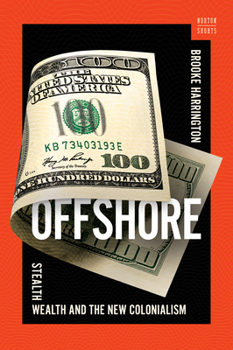 Hardcover Offshore: Stealth Wealth and the New Colonialism Book