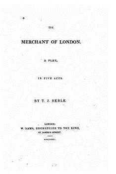 Paperback The merchant of London, a play in five acts Book