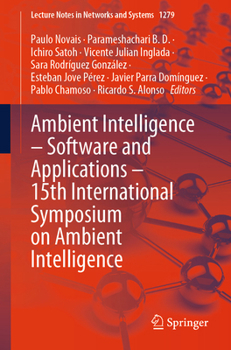 Ambient Intelligence – Software and Applications – 15th International Symposium on Ambient Intelligence (Lecture Notes in Networks and Systems, 1279)