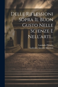Paperback Delle Riflessioni Sopra Il Buon Gusto Nelle Scienze E Nell'arti... [Italian] Book
