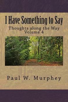 Paperback I Have Something to Say Book