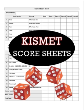 Paperback Kismet Score Sheets: 100 Kismet Score Pads, Kismet Dice Game Score Book, Kismet Dice Game Score Sheets Book