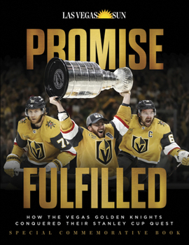 Paperback Promise Fulfilled: How the Vegas Golden Knights Conquered Their Stanley Cup Quest Book