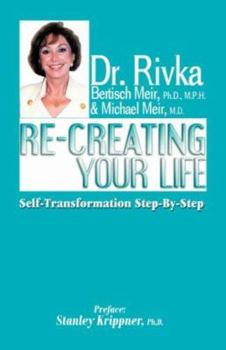 Paperback RE-CREATING YOUR LIFE: Self-Transformation Step-by-Step Book