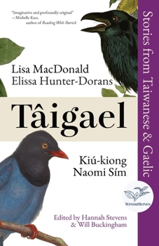 Paperback Tâigael: Stories from Taiwanese and Gaelic Book