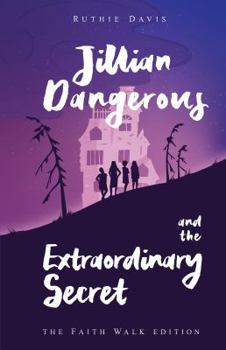 Paperback Jillian Dangerous and the Extraordinary Secret Book