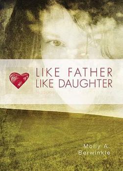 Paperback Like Father, Like Daughter: Lessons from His Heart to Mine Book