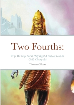 Paperback Two Fourths: Why We Only Got It Half Right Book