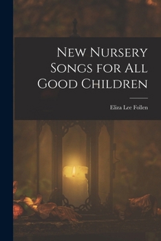 Paperback New Nursery Songs for All Good Children Book