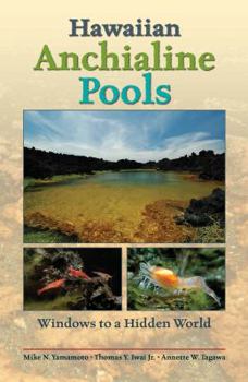 Paperback Hawaiian Anchialine Pools: Windows to a Hidden World Book