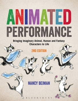 Animated Performance: Bringing Imaginary Animal, Human and Fantasy Characters to Life - Book  of the Required Reading Range