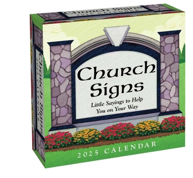 Calendar Church Signs 2025 Day-To-Day Calendar: Little Sayings to Help You on Your Way Book