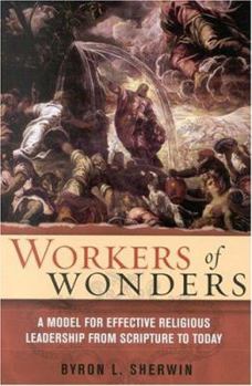 Paperback Workers of Wonders: A Model for Effective Religious Leadership from Scripture to Today Book