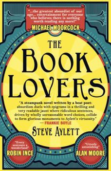 Paperback The Book Lovers: Mesmerising new steampunk from cult satirist Steve Aylett Book