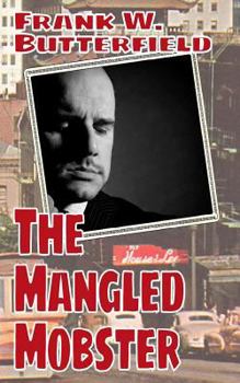 The Mangled Mobster - Book #7 of the A Nick Williams Mystery