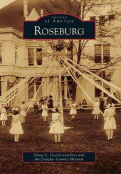 Roseburg (Images of America: Oregon) - Book  of the Images of America: Oregon