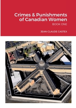 Paperback Crimes & Punishments of Canadian Women BOOK ONE Book