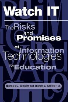 Paperback Watch It: The Risks And Promises Of Information Technologies For Education Book