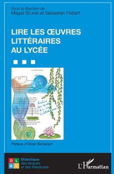 Paperback Lire les oeuvres littéraires au lycée [French] Book
