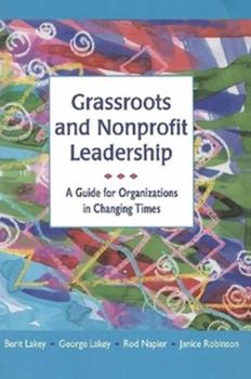 Paperback Grassroots and Nonprofit Leadership: A Guide for Organizations in Changing Times Book