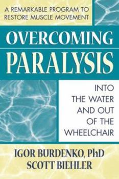 Mass Market Paperback Overcoming Paralysis: Out of the Wheelchair and Into the Water Book