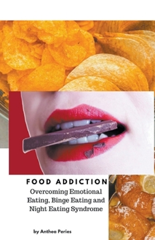 Paperback Food Addiction: Overcoming Emotional Eating, Binge Eating and Night Eating Syndrome Book