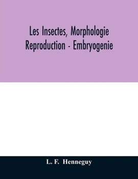 Paperback Les insectes, morphologie - reproduction - embryogenie Book