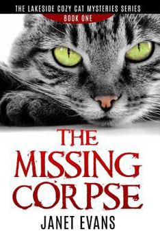 The Missing Corpse - Book #1 of the Lakeside Cozy Cat Mysteries